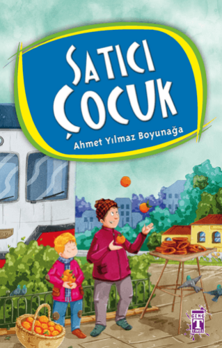 Satıcı Çocuk - Ahmet Yılmaz Boyunağa - İlk Genç Timaş