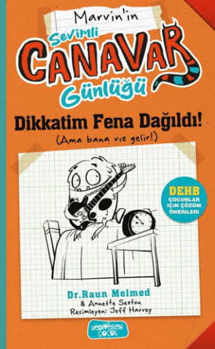 Sevimli Canavar Günlüğü - Dikkatim Fena Dağıldı! - Raun Melmed - Yediveren Çocuk