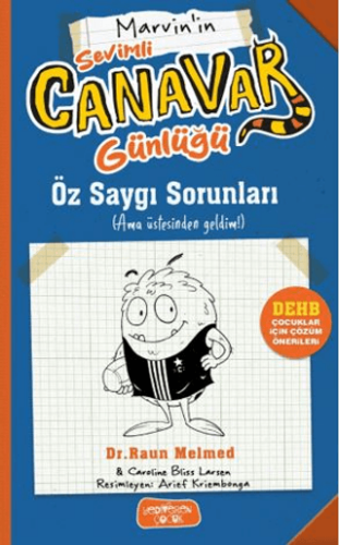 Sevimli Canavar Günlüğü - Öz Saygı Sorunları - Raun Melmed - Yediveren Çocuk