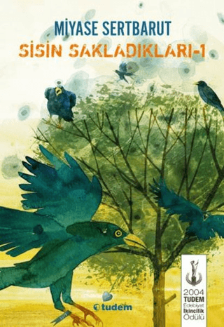 Sisin Sakladıkları - Miyase Sertbarut - Tudem Yayınları