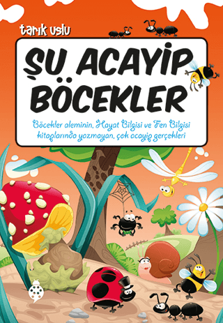 Şu Acayip Böcekler - Tarık Uslu - Uğurböceği Yayınları