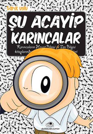 Şu Acayip Karıncalar - Tarık Uslu - Uğurböceği Yayınları