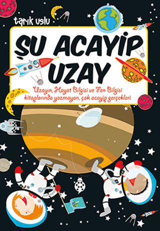 Şu Acayip Uzay - Tarık Uslu - Uğurböceği Yayınları