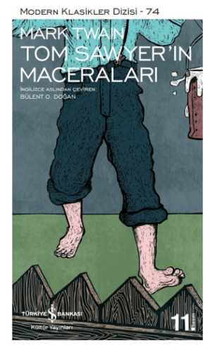 Tom Sawyer'in Maceraları - Mark Twain - İş Bankası Kültür Yayınları