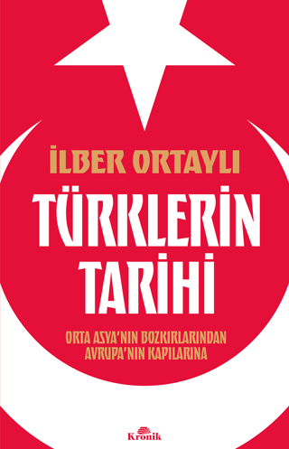 Türklerin Tarihi - İlber Ortaylı - Kronik Kitap