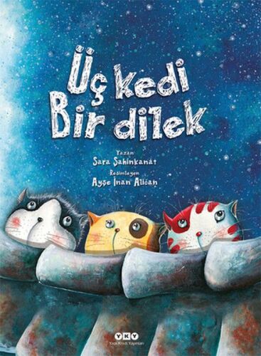 Üç Kedi Bir Dilek CİLTLİ - Yapı Kredi Yayınları