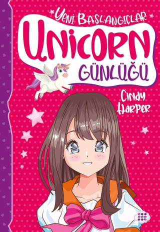 Unicorn Günlüğü 1 - Yeni Başlangıçlar - Cindy Harper - Dokuz Çocuk
