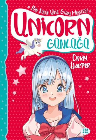 Unicorn Günlüğü 4 - Bir Küçük Yaş Günü Meselesi - Cindy Harper - Dokuz Çocuk
