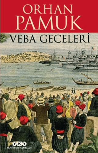 Veba Geceleri - Orhan Pamuk - Yapı Kredi Yayınları