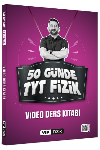 VİP Fizik 50 Günde TYT Fizik Video Ders Kitabı VİP Fizik Yayınları - VİP Fizik Yayınları