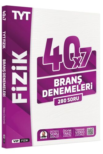 VİP Fizik TYT Fizik Tamamı Video Çözümlü 40x7 Branş Denemeleri VİP Fizik Yayınları - VİP Fizik Yayınları
