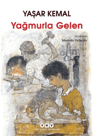 Yağmurla Gelen - Yaşar Kemal - Yapı Kredi Yayınları