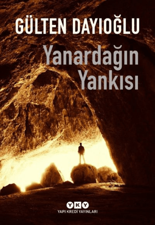 Yanardağın Yankısı - Gülten Dayıoğlu - Yapı Kredi Yayınları