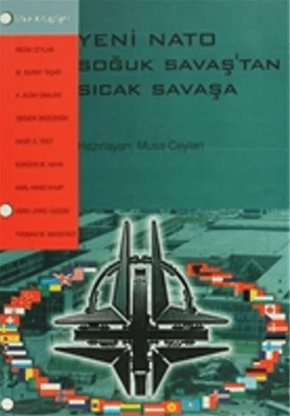 Yeni Nato Soğuk Savaştan Sıcak Savaşa - Musa Ceylan - Ülke Kitapları
