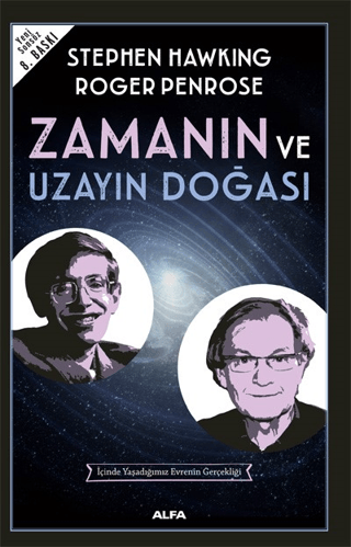 Zamanın ve Uzayın Doğası - Stephen W. Hawking - Alfa Yayınları